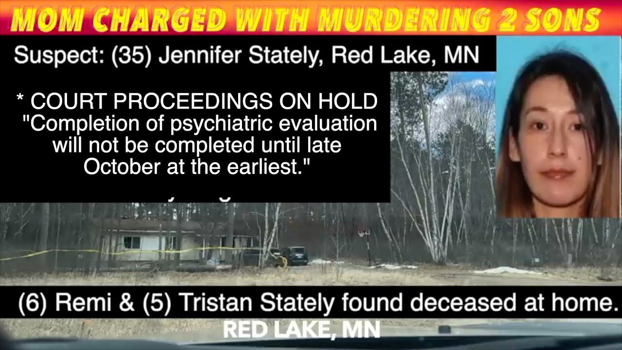 UPDATE: Court Proceedings Against Red Lake Mom Charged With Murdering 2 Of Her Boys On Hold