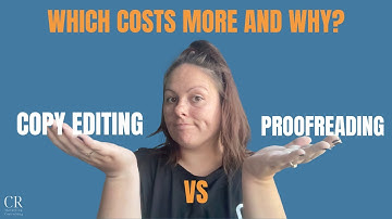 Copy Editing Vs Proofreading - Which Costs More and Why?