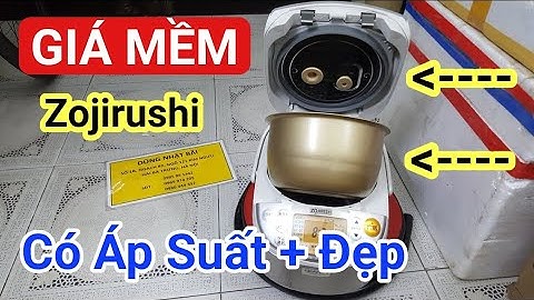 SIÊU HIẾM | Có Áp Suất + Đẹp + GIÁ MỀM | Nồi cơm Zojirushi NP-JF10 | 0985851342