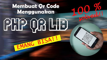 TUTORIAL PHP : CARA MEMBUAT QR CODE MENGGUNAKAN PHP 💯✅