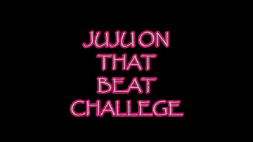 Hot Juju On That Beat Challenge