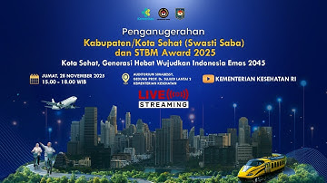 Penganugerahan Kabupaten/Kota Sehat (Swasti Saba) dan STBM Award Tahun 2025