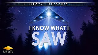 UFOs: I KNOW WHAT I SAW - 2016 Best UFO HD Movie UFOTV®(UFOTV® Accept no Imitations! (Please vote thumbs up!) What people say about I KNOW WHAT I SAW - 