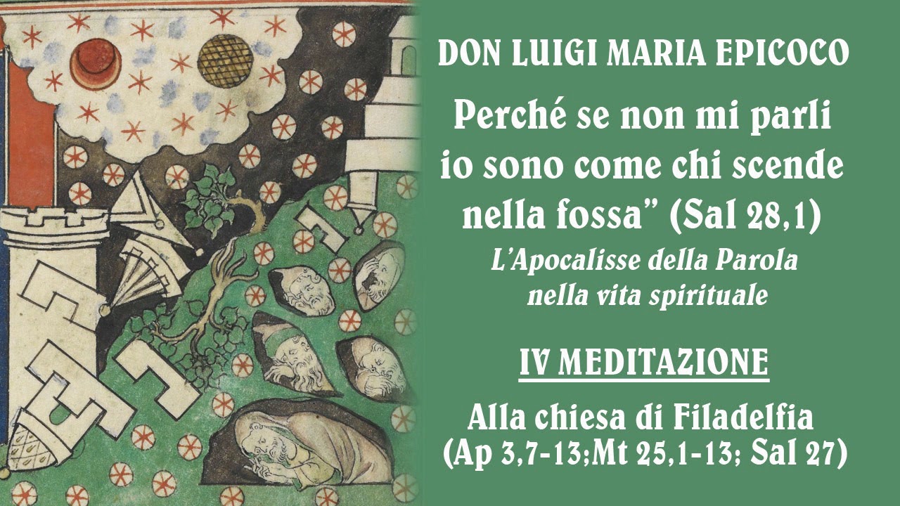 Don Luigi Maria Epicoco - IV meditazione - Alla chiesa di Filadelfia ...