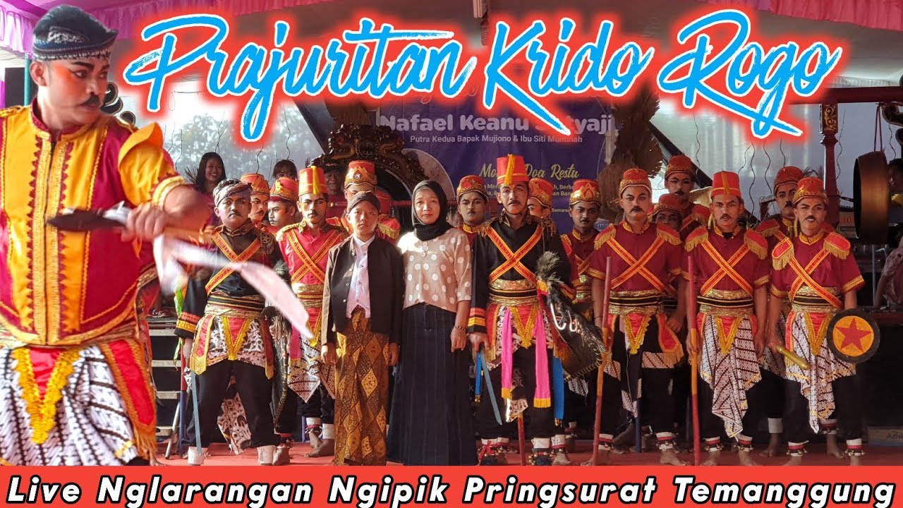 Seni Prajuritan Krido Rogo Live Perform  Nglarangan Ngipik Pringsurat Temanggung