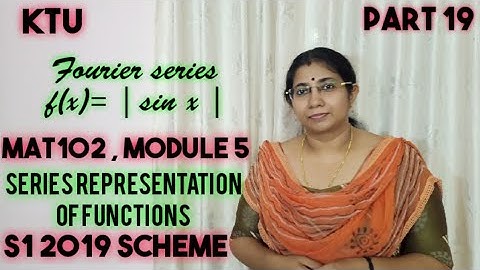 Fourier Series Problems 13| Series Representation of Functions |MAT101 Module5| KTU | S1| Part 19