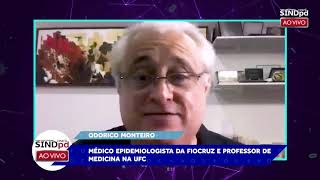 Análises de Odorico Monteiro, médico infectologista e pesquisador da Fiocruz