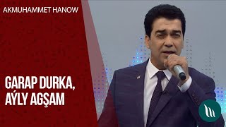 Akmuhammet Hanow - Garap durka, Aýly agşam | 2020