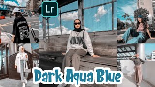 Tutorial Edit Foto Dark Aqua Blue Di Lightroom | Rumus Lr | Lightroom Tutorial