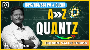 A-Z QUANTZ | 26-125 SQUARE VALUE TRICKS | APTITUDE CLASS | BANK EXAMS | BY MR.VELU