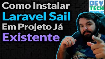 Como Instalar Laravel Sail em projeto Laravel já existente | Tutorial com Laravel 8 e 9 + ALIAS SAIL