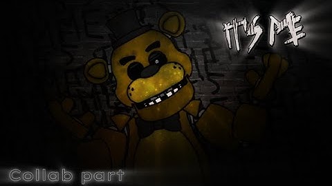 [Dc2/FNaF/Collab] | It
