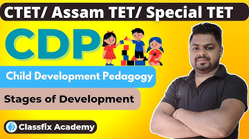 Stages of Development in Assamese || CDP for Assam TET and CTET || বিকাশৰ বিভিন্ন পৰ্যায়সমূহ ||
