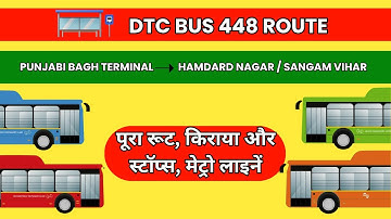 🚌 DTC 448 Route, Stops &  Metro Connection | Punjabi Bagh Terminal to Hamdard Nagar | BusRouteWala