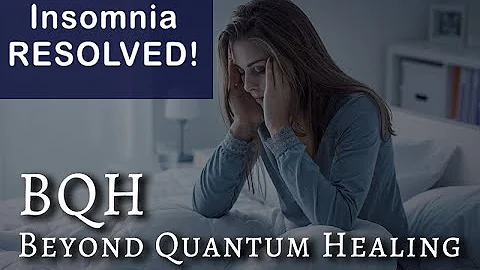 Insomnia Resolved with BQH