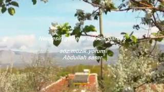 Nerdesi̇n Gelsene Özledi̇k Gardaş (Söz: Müzik:abdullah Sarar)