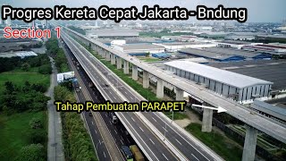 Terkini Proyek Kereta Cepat Jakarta Bandung, section 1, Mulai Pengerjaan Pembuatan Parapet / Dinding