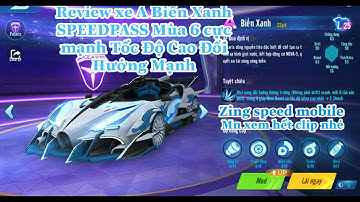 Zing Speed Mobile//Review Xe A Biển Xanh SpeedPass Mùa 6 cực mạnh với tốc độ đổi hướng quá bá