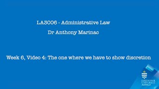 Admin Law 2024, Week 6 Video 4: Discretionary Decisions