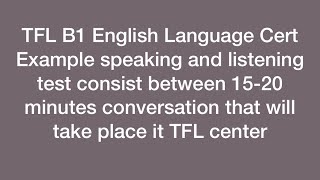 TFL Speaking and listening test