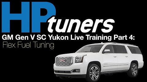 HP Tuners GM Gen V Yukon Denali Live Training Part 4: Flex Fuel Tuning | Evans Performance Academy