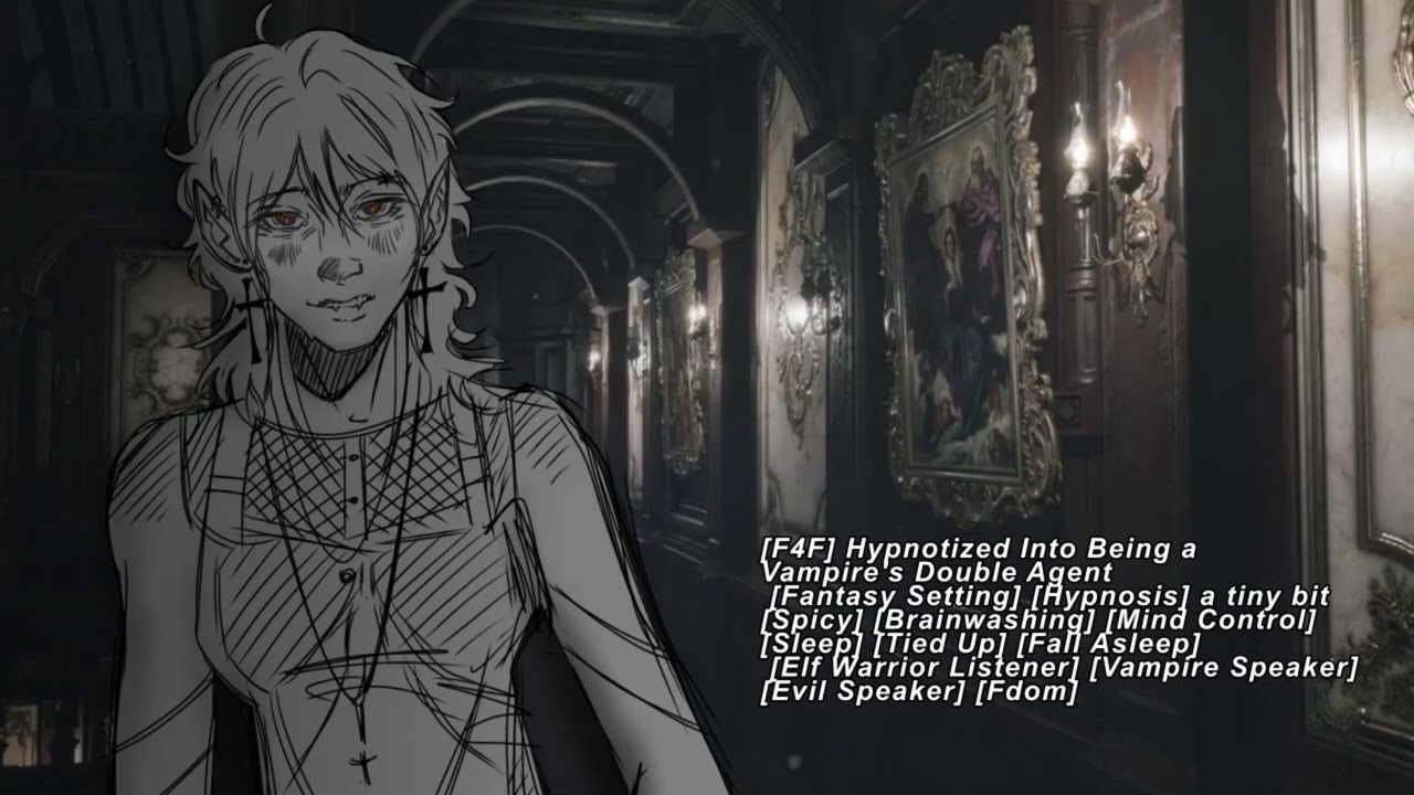 [F4F] Hypnotized Into Being a Vampire's Double Agent [Fantasy] [Hypnosis][Spicy][Sleep] [Fdom]