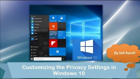 Windows 10 Privacy Settings Tutorial: Control Privacy Settings your Way