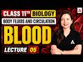 Blood in One Shot | Class 11 Biology Body Fluids and Circulation | Lecture 05