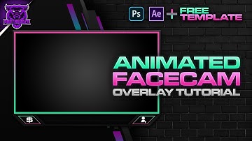 Full Animated Facecam Overlay Tutorial + Free PSD & AEP Template