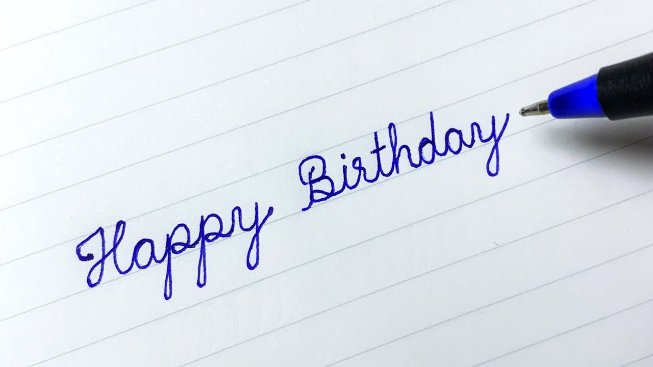 Happy Birthday in Cursive Handwriting with ball pen | Cursive ...