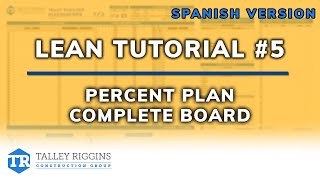 (SPANISH) LEAN Video Tutorial #5 | Percent Plan Complete Board