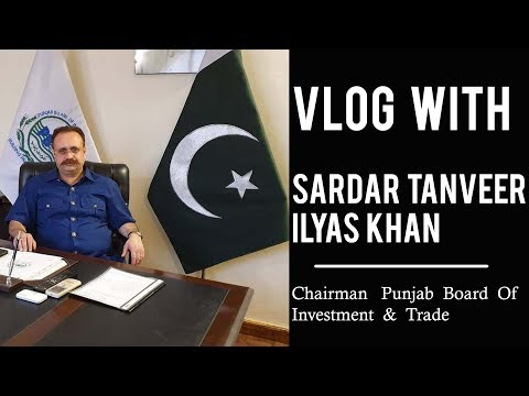 Vlog With Chairman Punjab Board Of Investment Trade And