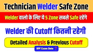 🔥Technician Welder Trade Safe Zone Analysis || 5 Safe & Danger Zone || RPF Exam Date ✌️
