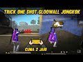 TRICK ONE SHOT GLOOWALL JONGKOK !!! PLAYER DUA JARI WAJIB NONTON - GARENA FREE FIRE