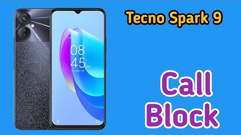 How To Block Unknown Call In Tecno Spark 9, How To Block Call Setting In Tecno Spark 9,