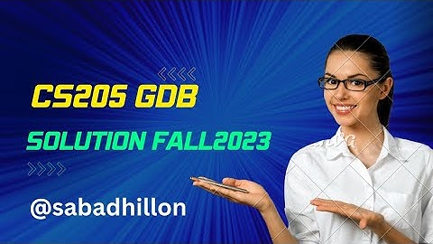 CS205 GDB Solution Spring 2023 || @sabadhillon || With File