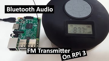 Bluetooth Audio FM Transmitter for Raspberry Pi 3/2 Part 2