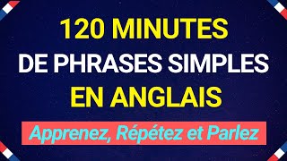 +120 minutes de phrases simples et utiles pour mieux parler t l'ANGLAIS et le FARNÇAIS sans effort