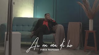 Ponco Pakpahan | Au Na Ma Di Ho