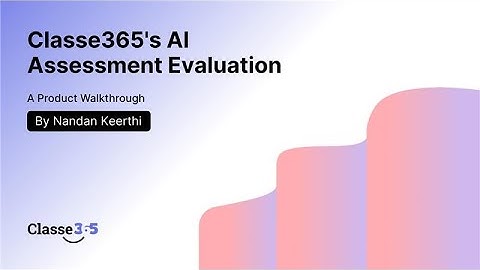 🧠 Classe365 AI Assessment Evaluation | Smarter Reports & AI-Powered Student Insights