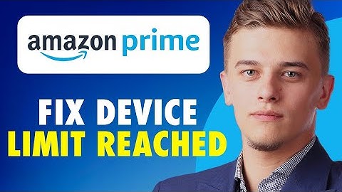 How to fix amazon prime device limit reached