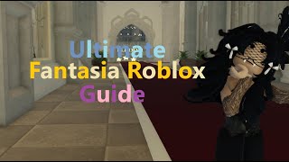 Ultimate ROBLOX fantasia Guide! | Covers everything