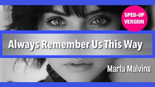 Marla Malvins - Always Remember Us This Way Sped Up Version Lyrics Viki Publishing Lady Gaga