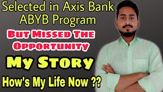 Why I Left ABYB Program?| My Life as a Banker|Axis Bank ABYB program|Private Bank Jobs|Banking Talk