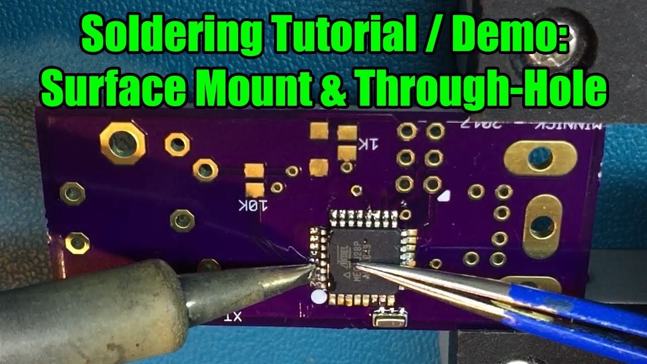Soldering Tutorial/Demo: Surface Mount & Through-Hole