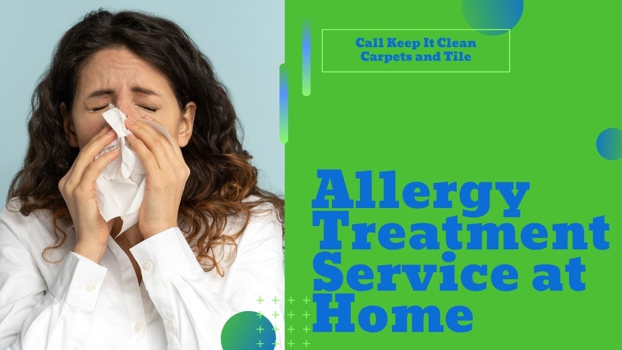 Consider Our Home Allergy Treatment Service and see for yourself by Keep It Clean Carpets and