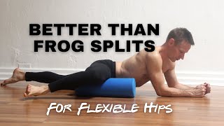 Flexible Hips | Frog Splits Foam Roll