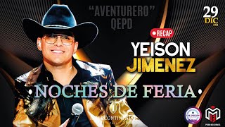 Noches de Feria Inter 2024 🎤💔 Yeison Jiménez: El legado del Aventurero 🕊️ QEPD (actualizado ene2026)
