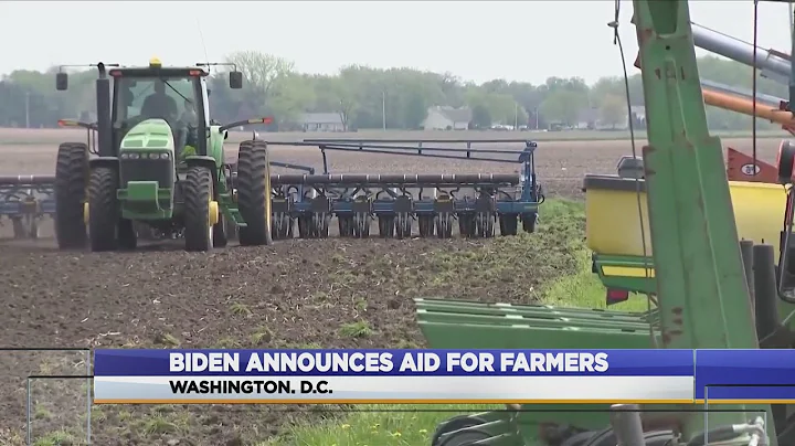 Biden Announces Aid For Farmers