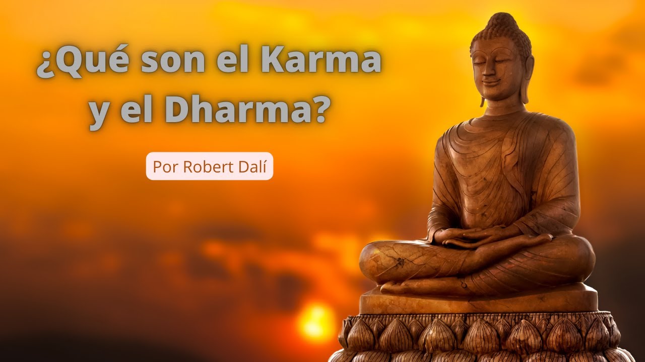 ¿Qué son el karma y el Dharma? - YouTube